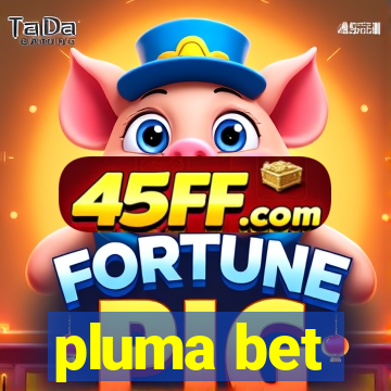 pluma bet